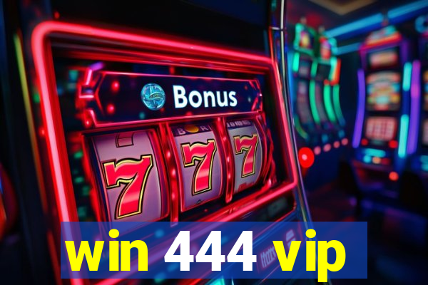 win 444 vip